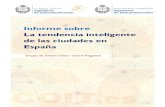 Informe sobre La tendencia inteligente de las ciudades en ... · Informe sobre la tendencia inteligente de las ciudades en España Grupo de Smart Cities / Smart Regions 6 - El interés
