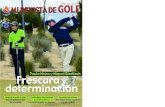 Frescura determinación REVISTA DE GOLF/Mi Revista … · para seguir mejorando y disfrutando de este maravi-lloso deporte del golf. Por ello es preciso resaltar el valor del aprendizaje,