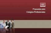 Propuesta para Colegios Profesionales - Coaatie Lugo · somos El Grupo IMF formación es un grupo empresarial de ámbito nacional especializado en la formación de empresas y profesionales