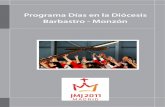 Programa Días en la Diócesis Barbastro - Monzón · tro – Monzón y no implica la inscripción para la gran fiesta de Madrid, para ello está la página oficial de El precio por
