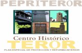 Centro Histórico - Teror · Dentro del Centro Histórico de Teror debemos considerar los recorridos gene-rados a partir del flujo diario de visitantes que recibe la Villa, directamente