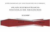 PLAN ESTRATÉGICO ESCUELA DE NEGOCIOS · Plan Estratégico Escuela de Negocios USMP 2015-2017 Página 3 OBJETIVO ESTRATEGICO: EXCELENCIA ACADEMICA Y OPERATIVA ESTRATEGIA GENERAL: