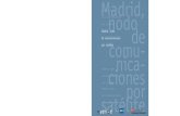 Madrid, nodo de comunicaciones por satélite€¦ · CAPÍTULO 1. Satélites de comunicaciones Radiocomunicaciones por satélite El satélite como soporte para la innovación en productos