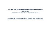COMPLEJO HOSPITALARIO DE TOLEDO · 2018. 2. 10. · rotatorio para instrumentar y circular en los procedimientos quirúrgicos. Personal auxiliar, técnicos en radiología y celadores