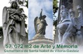 57. 072 m2 de Arte y Memoria - Tierras Insólitas · 2017. 9. 19. · Fotos de la portada: Panteón Zulueta, Capilla-panteón Zulueta y Capilla-panteón Rossi. Foto de contraportada: