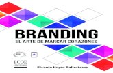 BRANDING - Ecoe Edicionesecoeediciones.com/wp-content/uploads/2016/08/Branding.pdfXVI BI L ARTE DE MARCAR CORAZONES 2.2.3. Marcas mixtas ..... 24 2.2.4. Marcas tridimensionales .....