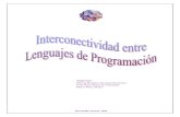 Notas Lenguajes de Programación - Universidad de Sonoramat.uson.mx/lcota/PPT/NOTAS INTERCONECTIVIDAD LENGUAJES.pdf · incrustación de código escrito en distintos lenguajes de programación