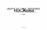 J.D. · 2017. 2. 10. · 6 ApocalIpsIs Island: nuevos orígenes insistió de forma enfermiza en que un portaviones no se partía por la mitad así como así, y hasta que no encontré