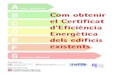 Com obtenir el Certificat d’Eficiència Energètica dels edificis … · El 14 d’abril de 2013 va entrar en vigor el Reial Decret 235/2013, el qual fixa el procediment bàsic
