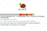 CONCLUSIONES DEL 7º SEMINARIO DEL CLUB ECOTURISMO EN ESPAÑA€¦ · CONCLUSIONES DEL 7º SEMINARIO DEL CLUB ECOTURISMO EN ESPAÑA 8º SEMINARIO DE LA CETS. 12 –14 de junio de