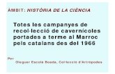 Totes les campanyes de recol·lecció de cavernícoles portades a terme al Marroc … · 2018. 1. 1. · • 1985: MARROC-85, ERE-CEC • 2001-2011: 14 EXPEDICIONS, SIE-Assoc. Catalana