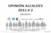 OPINIÓN ALCALDES 2015 # 2...Nov/2014 Mejorando May/2015 Mejorando Ago/2015 Diferencia Oportunidades para el deporte y la recreación 79.7 75.7 72.4-3.3 Proyección Internacional de