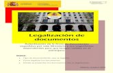 Legalización de documentos€¦ · documentos ÍNDICE: • Tipo de documentación que se legaliza. • Cómo legalizar los documentos. • Dónde se presentan los documentos tras