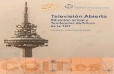 Televisión Abierta - Colegio Oficial Ingenieros de ... · La banda de UHF (470-862 MHz) ha estado tradicionalmente asignada a la difusión de televisión en abierto, primero en analógico