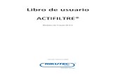 Libro de usuario ACTIFILTRE® - Rikutec Spain · En caso de contacto con las aguas residuales, lavar y desinfectar las partes del cuerpo con productos específicos y la ropa contaminada