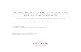 EL MERCADO DE ETIQUETAS EN SUDAMERICA€¦ · El Mercado de Etiquetas en Sudamérica 1 INDICE I. Definiciones 2 II. Introducción y Resumen Ejecutivo 4 III. Aspectos Económicos de