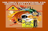Los virus informáticos: una amenaza para la sociedad · Los virus informáticos: una amenaza para la sociedad. -- Ciudad de La Habana : Editorial Universitaria, 2009. -- ISBN 978-959-16-1136-9.