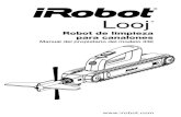 Manual del propietario del modelo 330 · 2016. 9. 27. · 4 Manual del propietario del iRobot Looj Serie 300 IMPORTANTE: Asegúrese de leer y seguir todas las instrucciones de seguridad