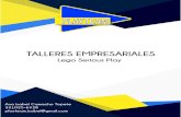 TALLERES EMPRESARIALES · TALLERES EMPRESARIALES Lego Serious Play Ana Isabel Camacho Topete 331025-6328 playteam.isabel@gmail.com playteam