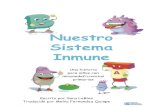 P á gi na 1 - sociosensalud.org.pe · Con ilustraciones divertidas, Nuestro Sistema Inmune explica cómo trabaja el sistema inmune normal y cuales son los tratamientos que pueden