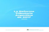 La Reforma Tributaria Argentina de 2017econweb.umd.edu/~galiani/files/reforma-tributaria-argentina.pdf · tributaria, manteniendo todo constante, en aproximadamente ̟ puntos del