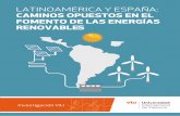 CAMINOS OPUESTOS EN EL FOMENTO DE LAS ENERGÍAS … · 2017. 3. 6. · Latinoamérica y España: caminos opuestos en el fomento de las energías renovables INFORME VIU 1 Resumen: