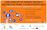 CURS GRATUÏT DE XARXES SOCIALS I RECERCA DE FEINA 2.0 … · 2015. 10. 20. · CURS GRATUÏT DE XARXES SOCIALS I RECERCA DE FEINA 2.0 PER ATURATS/DES Lloc: Incubadora d’Empreses