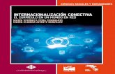 INTERNACIONALIZACIÓN CONECTIVA: EL CURRÍCULO EN UN … · internacionalización de la formación, investigación y vinculación de las universidades, plasmadas dentro de su currículo.