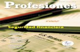 Seguridad financiera - Profesionesprofesiones.org/var/plain/storage/original/... · una de las aseguradoras más sólidas y presti-giosas en el ámbito del seguro profesional. ·