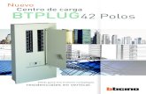 Nuevo Centro de carga BTPLUG42 Polos · Número de polos Capacidad (A) Caja + Interior Frente Conductor Máximo Admisible Cu/Al Empotrar Sobreponer 42 200 BTN442L1R BTC42RE BTC42RS