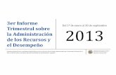 el 1º de enero al 30 de septiembre rimestral sobre 2013 la ... · drid y Santander, España. Desarrollo Sostenible: acuerdo de cooperación técnica con el gobierno de Honduras sobre