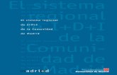 El sistema regional de I+D+I de la Comunidad de Madrid · El Sistema Nacional y Regional de I+D+I: un enfoque conceptual y metodológico 1.1. Introducción ... vincular su futuro