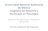 Universidad Nacional Autónoma de México Programa de ...psicologia.posgrado.unam.mx/.../01/Informe-de-Actividades-2010-20… · Programa de Maestría y Doctorado en Psicología Resumen
