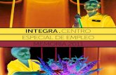 integra. centro especial de empleo memoria 2011 · 2017. 6. 28. · inteGra cee ha trabajado, desde el año 2001, para ofrecer a las empresas y organismos la contratación de los
