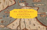 Un singular fresco de las aportaciones hispanas al ... · mundo hispano, Luis Suárez sitúa a España en el lugar que le corresponde: el de portadora de unos valores profundos y