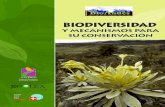 BIODIVERSIDAD Y SU CONSERVACIÓN · Biodiversidad y Mecanismos para su Conservación ... cambios en la naturaleza porque las fuentes de agua se están reduciendo, el suelo produce