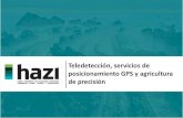 Teledetección, servicios de posicionamiento GPS y ... · Agricultura de Precisión GPS/GNSS SIG Teledetección La base es el conocimiento del agricultor Unir esa base a los medios