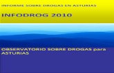 INFODROG 2010 - WordPress.com · Centro de Encuentro y Acogida de Oviedo «CEA» 2.2. Programa Trolebús 2.3. Programa de Dispensación de Metadona en Oficinas de Farmacia 2.4. Programa