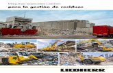 Máquinas especiales Liebherr · 2020. 5. 6. · Máquinas especiales Liebherr para la gestión de residuos 3 El sector del reciclaje crece a pasos agigantados y va cam-biando: muchas