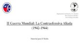 II Guerra Mundial: La Contraofensiva Aliada (1942-1944) · II Guerra Mundial: La Contraofensiva Aliada (1942-1944) Material para II Medio. 1942 La Ofensiva Norte Africana - En el