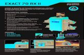 EXACT 70 RX II · 2018. 3. 13. · EXACT 70 RX II Alineador de direcciones con medidores de tecnología CCD. Transmisión de datos inalámbrica. Mueble con ruedas con amplio alojamiento