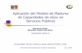 Aplicación del Modelo de Madurez de Capacidades …egov.usm.cl/wp-content/uploads/2009/10/Solar-Application...Niveles de Madurez (NM): propiedad de una organización como un todo;
