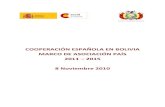 COOPERACIÓN ESPAÑOLA EN BOLIVIA MARCO DE ......9 La Cooperación Española, en el marco de la nueva arquitectura de la ayuda para el desarrollo debe tener como meta próxima el articular
