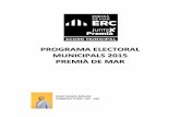 PROGRAMA ELECTORAL MUNICIPALS 2015 PREMIÀ DE MARlocals.esquerra.cat/documents/programa-municipals.erc.premia.15.pdf · L’equip de la candidatura 8 Les propostes més importants,