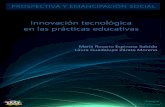 Innovación tecnológica en las prácticas educativas€¦ · Esmeralda Mendoza Garfias Universidad Pedagógica Nacional Índice de contenido 5 . Innovación tecnológica en las prácticas