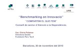 “Benchmarking en Innovació”€¦ · • Llits Mitjana Estada: 104 ... No és l’edat cronològica de les persones la que mou la ... • Planificació del projecte • Gestió
