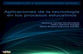 Aplicaciones de la tecnología en los procesos educativostransformacion-educativa.com/attachments/article... · José Antonio Rosales Barrales, Jorge Arturo Balderrama Trápaga, José