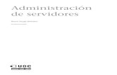 Administración de servidoreslash.utrng.edu.mx/wp-content/uploads/2018/03/8.pdf · 2019. 3. 30. · © FUOC • P07/M2103/02286 Administración de servidores Índex Introducció.....5