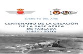 CENTENARIO DE LA CREACIÓN DE LA BASE AÉREA DE TABLADA ... · Acuarelas sobre Tablada como fuente de inspiración Tablada, centenaria de la aviación en Sevilla Orígenes de la aviación