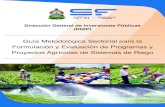 Guía Metodológica Sectorial para la Formulación y ... Guía Metodológica Sectorial para la Formulación y Evaluación de Proyectos Agrícolas de Sistemas de Riego 2 INTRODUCCIÓN